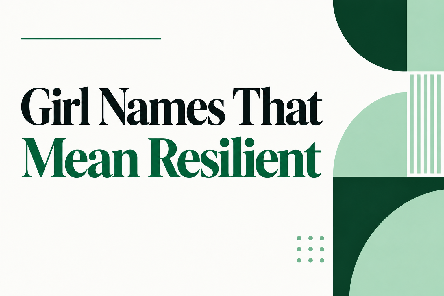 Girl Names That Mean Resilient
